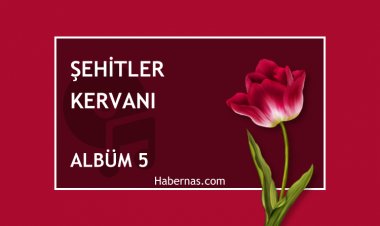 ŞEHİTLER KERVANI 5