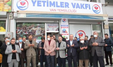 Yetimler Vakfı Van Temsilciliği dualarla açıldı