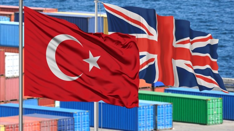 İngiltere ve Türkiye serbest ticaret anlaşması için müzakerelere başlıyor