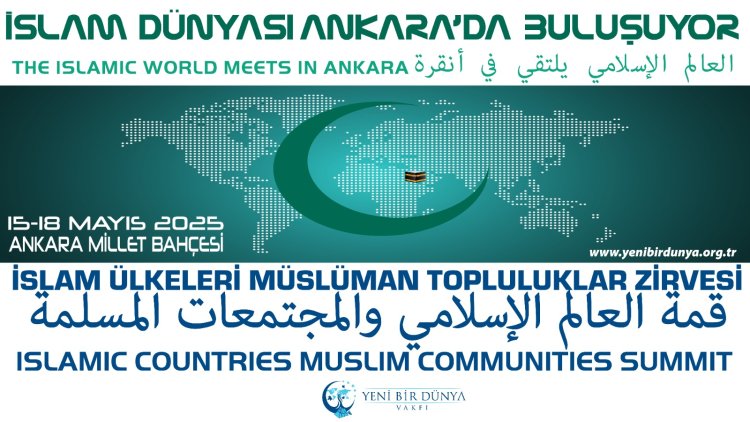 İslam dünyası Ankara'da buluşuyor