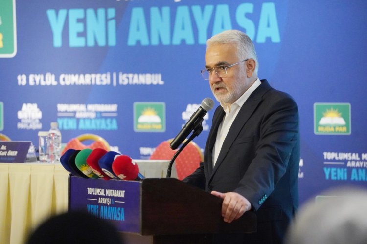 HÜDA PAR Genel Başkanı Yapıcıoğlu: Anayasa, toplumla ve toplumun değerleriyle çatışmamalı