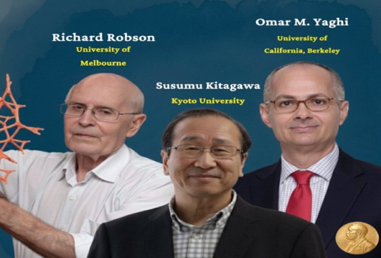2025 Nobel Kimya Ödülü'nün sahibi belli oldu