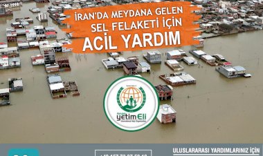 Avrupa Yetim Eli, İran'daki sel felaketi için Acil Yardım Kampanyası başlattı.